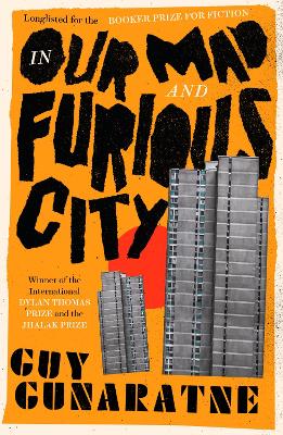 In Our Mad and Furious City: Winner of the International Dylan Thomas Prize - Gunaratne, Guy