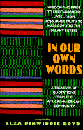 In Our Own Words: Quotes - Dinwiddie-Boyd, Elza