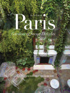 In & Out of Paris: Gardens of Secret Delights - Sardar, Zahid, and Brenner, Marion (Photographer)