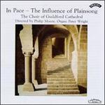 In Pace: The Influence of Plainsong - Peter Wright (organ); Guildford Cathedral Choir (choir, chorus)