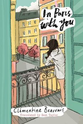 In Paris With You - Beauvais, Clementine, and Taylor, Sam (Translated by)