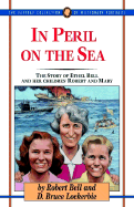 In Peril on the Sea: The Story of Ethel Bell and Her Children Mary and Robert