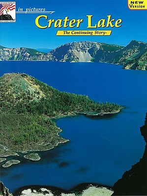 In Pictures Crater Lake : the Continuing Story (the Continuing Story) - Mark, Stephen R.