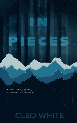 In Pieces: A Forbidden, Age Gap, Doctor Patient Romance - White