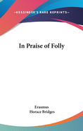 In Praise of Folly