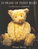 In Praise of Teddy Bears: Collector's Edition