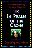 In Praise of the Crone