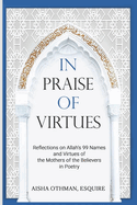 In Praise of Virtues: Reflections on Allah's 99 Names and Virtues of the Mothers of the Believers