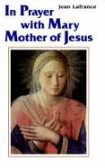 In Prayer with Mary, Mother of Jesus