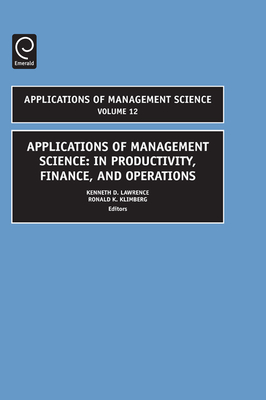 In Productivity, Finance, and Operations - Lawrence, Kenneth D (Editor), and Klimberg, Ronald K (Editor)