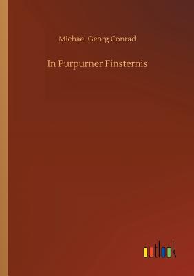 In Purpurner Finsternis - Conrad, Michael Georg