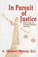 In Pursuit of Justice: Fifty Years as Criminal Defense Attorney