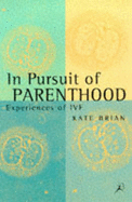 In Pursuit of Parenthood: Experiences of IVF - Brian, Kate