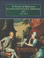 In Pursuit of Refinement: Charlestonians Abroad, 1740-1860