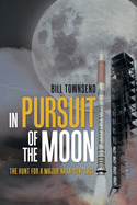 In Pursuit of the Moon: The Hunt for a Major Nasa Contract