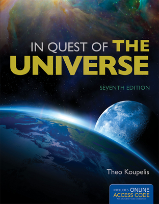 In Quest of the Universe, 7th Ed. and Astronomy Activity and Laboratory Manual, 2nd Ed. - Koupelis, Theo, and Hirshfeld, Alan W