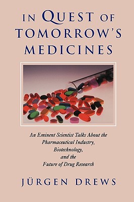 In Quest of Tomorrow's Medicines - Drews, Jrgen, and Kramer, D (Translated by)