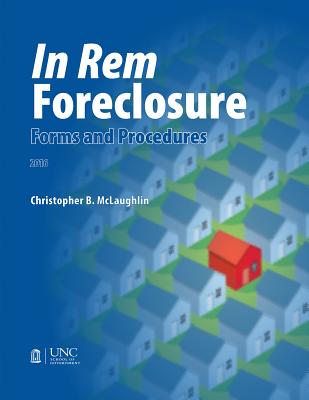 In Rem Foreclosure Forms and Procedures - McLaughlin, Christopher B