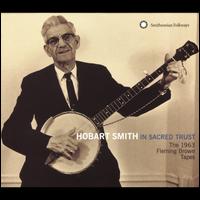 In Sacred Trust: The 1963 Fleming Brown Tapes - Hobart Smith