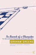 In Search of a Character - Greene, Graham