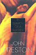 In Search of a Master - Preston, John