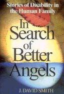 In Search of Better Angels: Stories of Disability in the Human Family