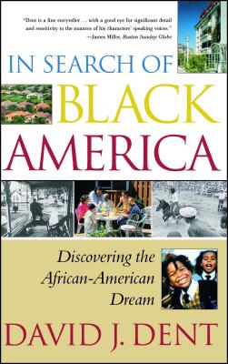 In Search of Black America: Discovering the Africanamerican Dream - Dent, David J