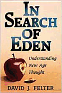 In Search of Eden: Understanding New Age Thought