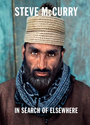 In Search of Elsewhere - McCurry, Steve