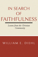 In Search of Faithfulness: Lessons from the Christian Community
