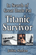 In Search of Great Uncle Pat: Titanic Survivor