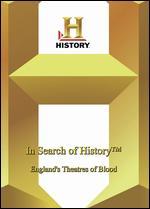 In Search of History: England's Theatres of Blood
