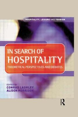 In Search of Hospitality - Lashley, Conrad (Editor), and Morrison, Alison (Editor)