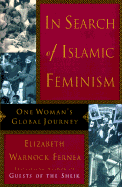 In Search of Islamic Feminism: One Woman's Global Journey