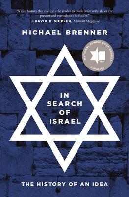 In Search of Israel: The History of an Idea - Brenner, Michael