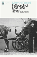 In Search of Lost Time: Volume 1: The Way by Swann's