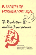 In Search of Modern Portugal: The Revolution and Its Consequences - Graham, Lawrence S (Editor), and Wheeler, Douglas L (Photographer)