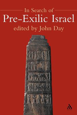 In Search of Pre-Exilic Israel - Day, John