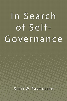 In Search of Self-Governance - Rasmussen, Scott W