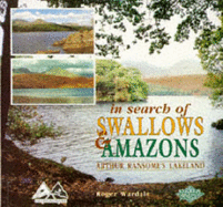 In Search of "Swallows and Amazons": Arthur Ransomes's Lakeland