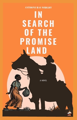 In Search of The Promise Land - Wright, Anthony