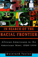 In Search of the Racial Frontier: African Americans in the American West, 1528-1990