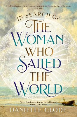 In Search of the Woman Who Sailed the World - Clode, Danielle