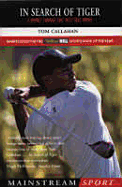 In Search of Tiger: A Journey Through Golf with Tiger Woods