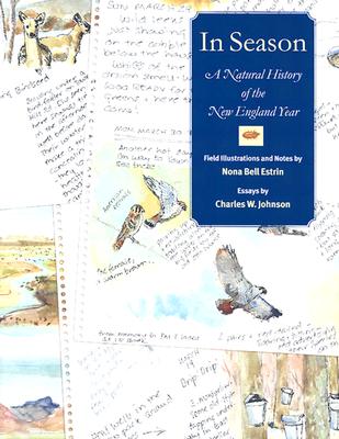 In Season: A Natural History of the New England Year - Johnson, Charles W