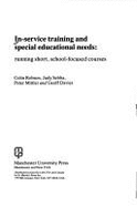 In-Service Training and Special Educational Needs: Running Short, School-Focused Courses - Robson, Colin, Professor