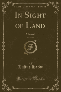 In Sight of Land, Vol. 3 of 3: A Novel (Classic Reprint)