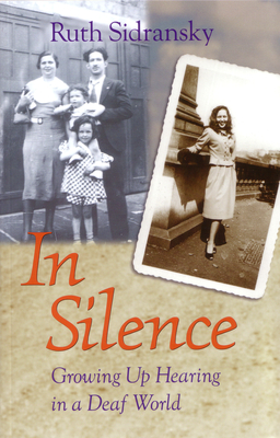 In Silence: Growing Up Hearing in a Deaf World - Sidransky, Ruth