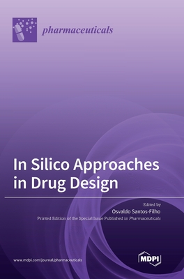 In Silico Approaches in Drug Design - Filho, Osvaldo Santos (Editor)