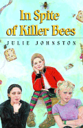 In Spite of Killer Bees - Johnston, Julie